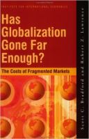 Has Globalization Gone Far Enough? : The Costs of Fragmented International Markets.