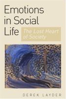 Emotion in social life the lost heart of society /