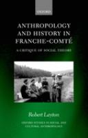 Anthropology and history in Franche-Comté : a critique of social theory /