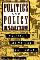 Politics and policy implementation project renewal in Israel /