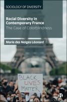 Racial diversity in contemporary France : the case of colorblindness /