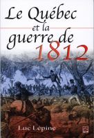 Le Québec et la guerre de 1812