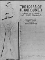 The ideas of Le Corbusier on architecture and urban planning /
