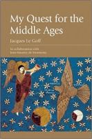 My quest for the Middle Ages /