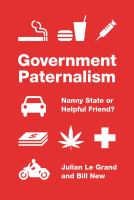 Government paternalism : nanny state or helpful friend? /