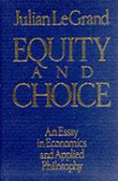 Equity and choice an essay in economics and applied philosophy /