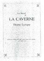 La caverne : drame lyrique /