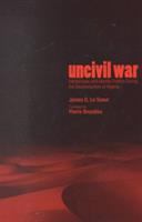 Uncivil war : intellectuals and identity politics during the decolonization of Algeria /