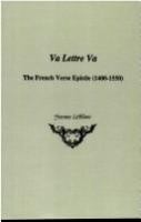 Va lettre va : the French verse epistle (1400-1550) /