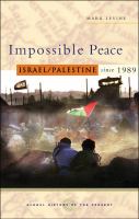 Impossible peace : Israel/Palestine since 1989 /