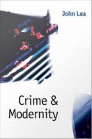 Crime and Modernity : Continuities in Left Realist Criminology.
