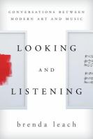 Looking and listening conversations between modern art and music /