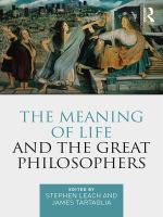 The Meaning of Life and the Great Philosophers.