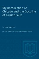 My Recollection of Chicago and the Doctrine of Laissez Faire /