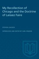 My recollection of Chicago ; and, the doctrine of laissez faire /