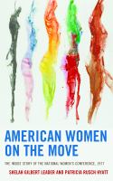 American women on the move the inside story of the National Women's Conference, 1977 /