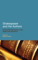 Shakespeare and His Authors : Critical Perspectives on the Authorship Question.