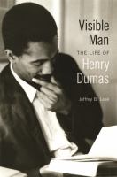 Visible man the life of Henry Dumas /