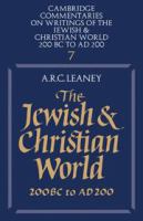 The Jewish and Christian world, 200 B.C. to A.D. 200 /