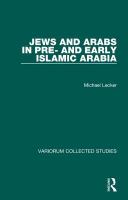 Jews and Arabs in pre- and early Islamic Arabia /