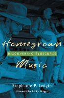 Homegrown music discovering bluegrass /