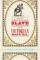 The American slave narrative and the Victorian novel /