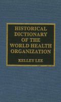 Historical dictionary of the World Health Organization /