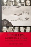 Pioneers Of Modern China.