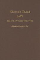 Writers on Writing : The Art of the Short Story.