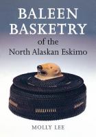 Baleen basketry of the North Alaskan Eskimo