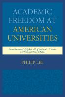 Academic freedom at American universities constitutional rights, professional norms, and contractual duties /