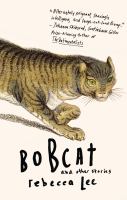 Bobcat & other stories /
