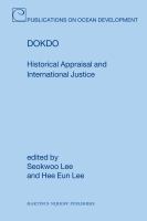 Dokdo : Historical Appraisal and International Justice.