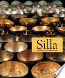 Silla : Korea's golden kingdom /