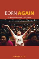 Born again : evangelicalism in Korea /