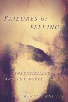 Failures of feeling : insensibility and the novel /