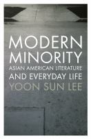 Modern minority Asian American literature and everyday life /