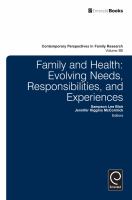 Family and Health : Evolving Needs, Responsibilities, and Experiences.