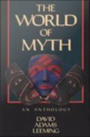 The World of Myth : An Anthology.