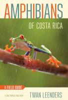 Amphibians of Costa Rica : a Field Guide /