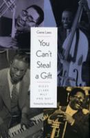 You can't steal a gift : Dizzy, Clark, Milt, and Nat /