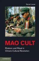 Mao cult rhetoric and ritual in China's Cultural Revolution /