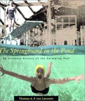 The springboard in the pond : an intimate history of the swimming pool /