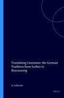 Translating literature : the German tradition from Luther to Rosenzweig /