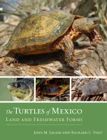 Turtles of Mexico : Land and Freshwater Forms.