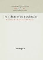 The culture of the Babylonians : from their seals in the collections of the Museum /