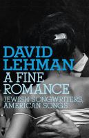 A fine romance : Jewish songwriters, American songs /