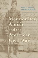 Mennonites, Amish, and the American Civil War /