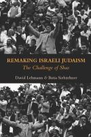 Remaking Israeli Judaism : the challenge of Shas /