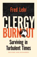 Clergy burnout : surviving in turbulent times /